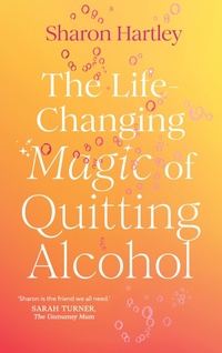 Abbildung von: The Life-Changing Magic of Quitting Alcohol - Aurum