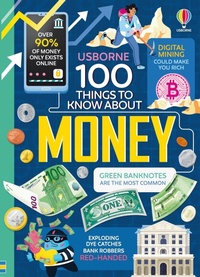 Enlarge image Cover: 100 Things to Know About Money - Usborne Publishing Ltd