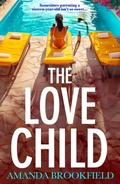 Cover: The Love Child - Boldwood Books Ltd