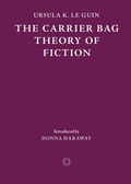 Cover: The Carrier Bag Theory of Fiction - cosmogenesis