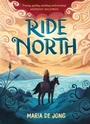 Cover: Ride North - Andersen Press Ltd