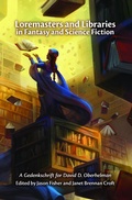 Cover: Loremasters and Libraries in Fantasy and Science Fiction: A Gedenkschrift for David D. Oberhelman - MythPress