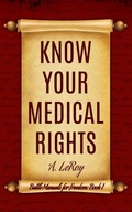 Cover: Know Your Medical Rights - Unparagoned