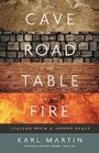 Cover: The Cave, the Road, the Table and the Fire - Kilfinan Press