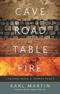 Enlarge image Cover: The Cave, the Road, the Table and the Fire - Kilfinan Press