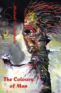 Enlarge image Cover: The Colours of Man - Clo lar-Chonnacht