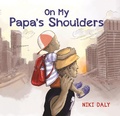 Cover: On My Papa's Shoulders - Catalyst Press