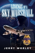 Cover: Legends of a Sky Marshall - Prominent Books Edge LLC
