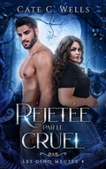 Cover: Rejet&eacute;e par le Cruel, Les Cinq Meutes T4 - Hachette Lab