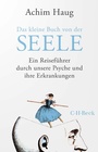 Cover: Das kleine Buch von der Seele - C.H.Beck Digital