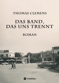 Cover: Das Band, das uns trennt - tredition