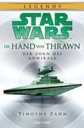 Cover: Star WarsT Die Hand von Thrawn - Der Zorn des Admirals - Blanvalet