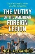 Cover: The Mutiny of the American Foreign Legion - Extraliminal Producciones