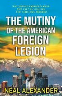 Enlarge image Cover: The Mutiny of the American Foreign Legion - Extraliminal Producciones