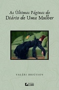 Cover: As &Uacute;ltimas P&aacute;ginas do Di&aacute;rio de Uma Mulher - Editora Lume
