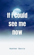 Cover: If I could see me now - Libresco Feeds Private Limited