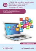 Cover: Desarrollo y reutilizaci&oacute;n de componentes software y multimedia mediante lenguajes de gui&oacute;n.  IFCD0210 - IC Editorial