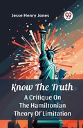 Cover: Know The TruthA Critique On The Hamiltonian Theory Of Limitation (Edition2024) - Double 9 Books LLP