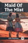 Cover: Maid Of The Mist (Edition2024) - Double 9 Books LLP
