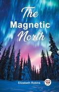 Cover: The Magnetic North (Edition2024) - Double 9 Books LLP