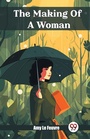 Cover: The Making Of A Woman (Edition2024) - Double 9 Books LLP