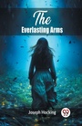 Cover: The Everlasting Arms (Edition2024) - Double 9 Books LLP