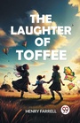 Cover: The laughter of Toffee (Edition2024) - Double 9 Books LLP