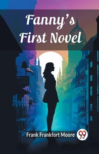 Enlarge image Cover: Fanny's First Novel (Edition2024) - Double 9 Books LLP