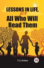Cover: Lessons in Life, for All Who Will Read Them (Edition2024) - Double 9 Books LLP