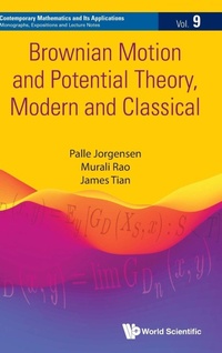 Enlarge image Cover: Brownian Motion And Potential Theory, Modern And Classical - World Scientific Publishing Co Pte Ltd