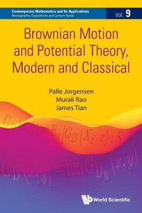 Enlarge image Cover: Brownian Motion And Potential Theory, Modern And Classical - World Scientific Publishing Co Pte Ltd