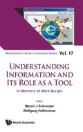 Cover: Understanding Information And Its Role As A Tool: In Memory Of Mark Burgin - World Scientific Publishing Co Pte Ltd