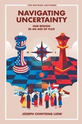 Cover: Navigating Uncertainty: Our Region In An Age Of Flux - World Scientific Publishing Co Pte Ltd
