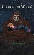 Cover: Good in the Woods - Baldwin Brown Books