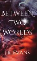 Cover: Between Two Worlds - Lamplight Publishing