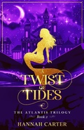 Cover: A Twist of Tides (The Atlantis Trilogy) - SnowRidge Press