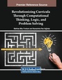Cover: Revolutionizing Curricula Through Computational Thinking, Logic, and Problem Solving - Engineering Science Reference