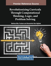 Enlarge image Cover: Revolutionizing Curricula Through Computational Thinking, Logic, and Problem Solving - Engineering Science Reference