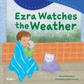 Cover: Ezra Watches the Weather - Teacher Created Materials, Inc