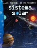 Cover: Las maravilde nuestro sistema solar - Teacher Created Materials, Inc