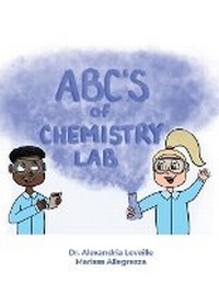 Abbildung von: The ABCs of Chemistry Lab - Dorrance Publishing Co.