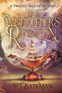 Enlarge image Cover: The Wishkeeper's Redemption - PT Bateman