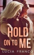 Cover: Hold On to Me - Timeless Romance
