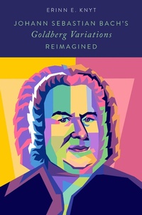 Abbildung von: Johann Sebastian Bach's Goldberg Variations Reimagined - OUP eBook