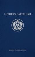 Cover: Luther's Catechism ESV - Northwestern Publishing House