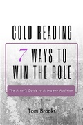Cover: Cold Reading: 7 Ways to Win the Role (The Actor's Guide to Acing the Audition) - Tom Brooks