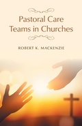 Cover: Pastoral Care Teams in Churches - FriesenPress