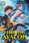 Cover: Finding Avalon: The Quest of a Chaosbringer Volume 3 - J-Novel Club