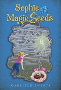 Cover: Sophie and the Magic Seeds (The Magic Seeds Legend Series, #2) - Gabriele Ewerts