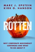 Cover: Rotten: Why Corporate Misconduct Continues and What to Do About It - Kirk O. Hanson